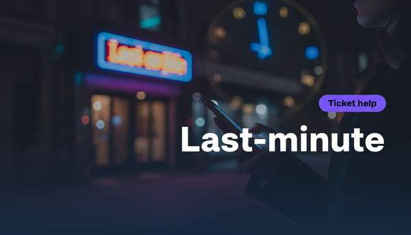 Last-minute tickets: the calm, safe plan (what works, what doesn’t)